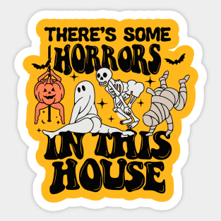 There's Some Horrors In This House Sticker